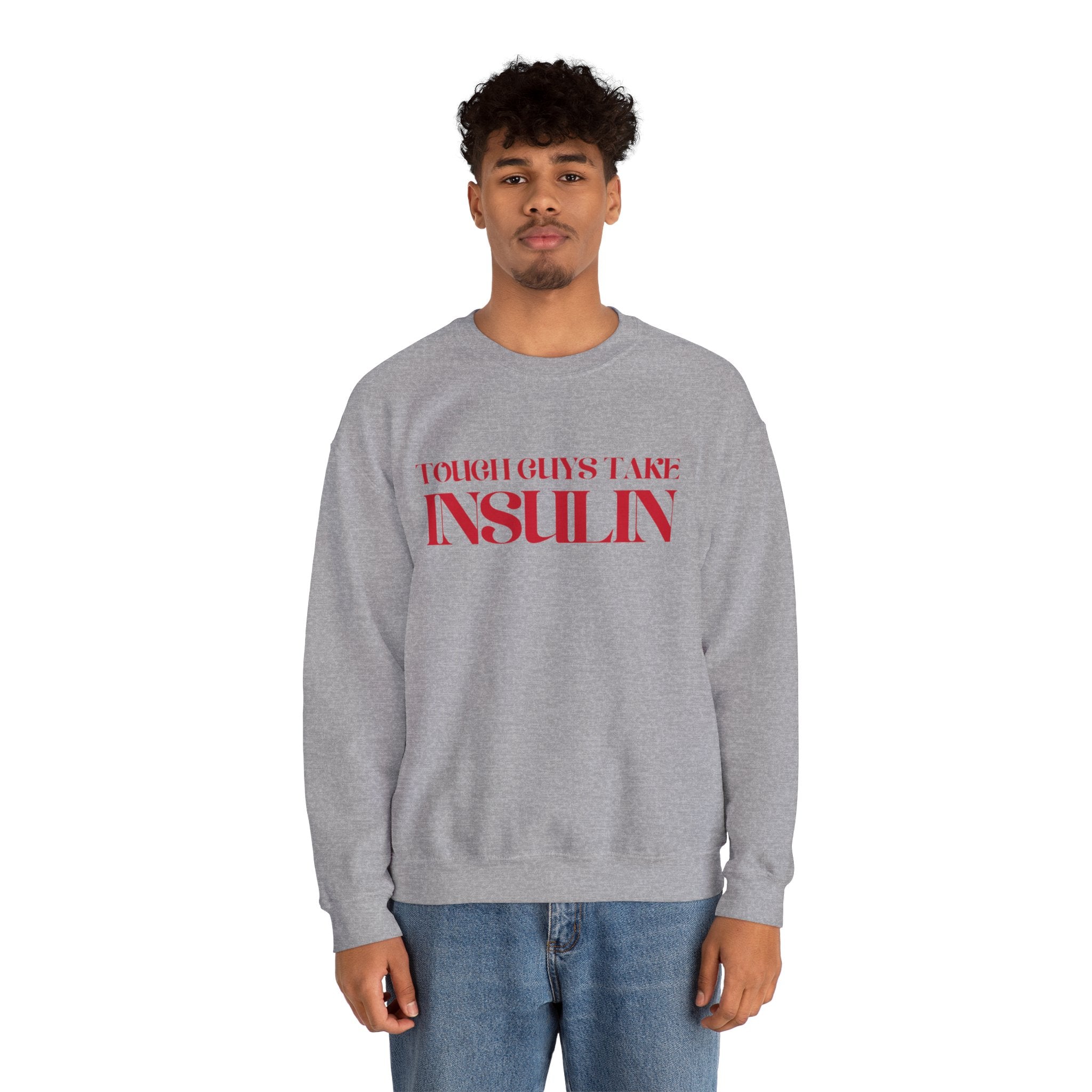 "Tough Guys Take Insulin" Crewneck Sweatshirt