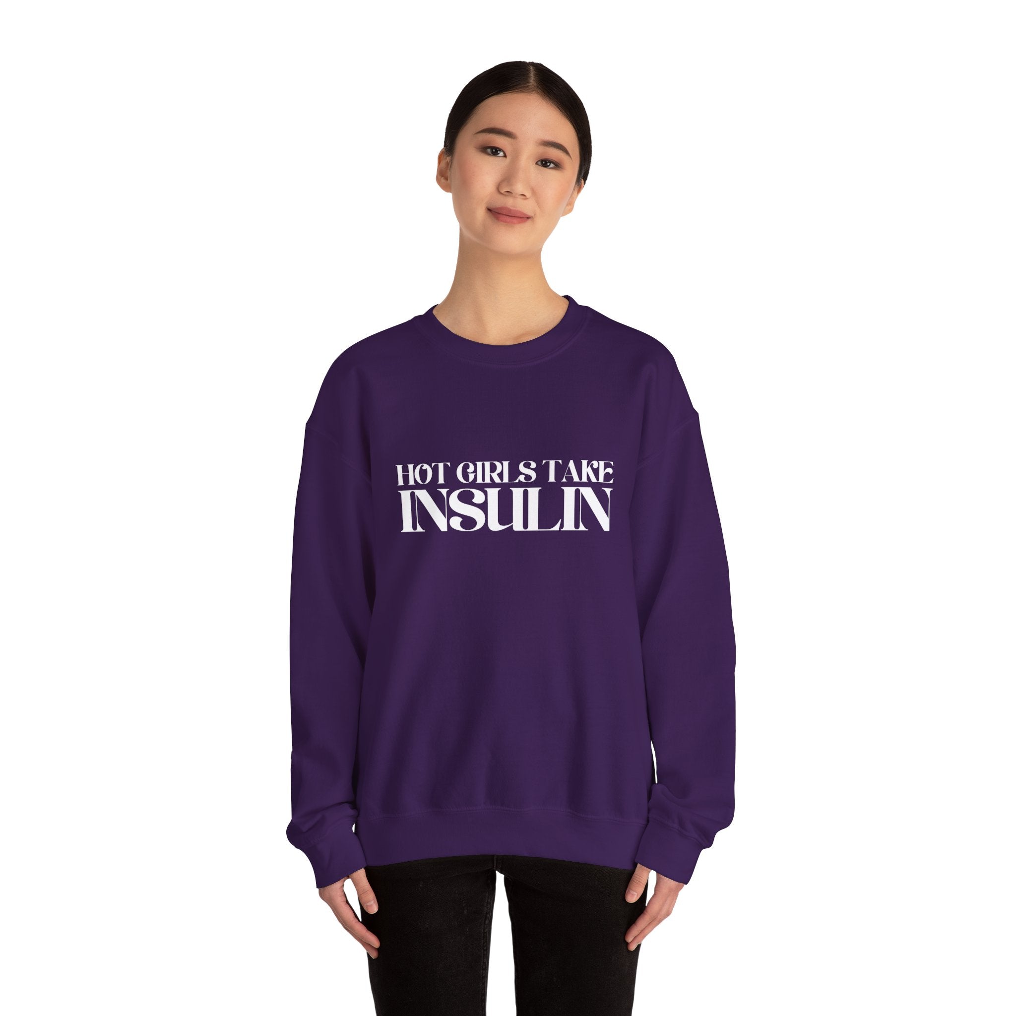 Hot Girls Take Insulin Crewneck Sweatshirt