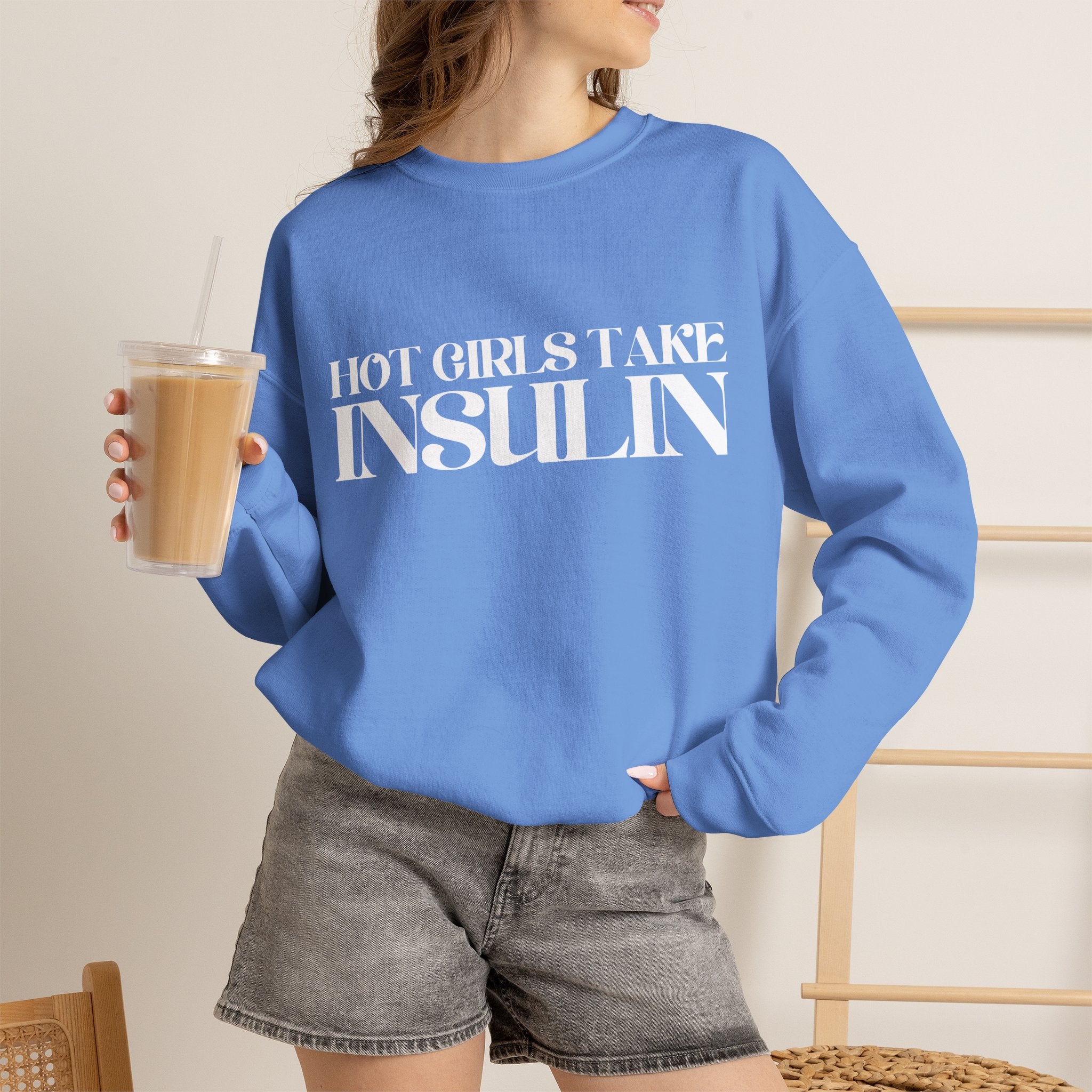 "Hot Girls Take Insulin" Crewneck Sweatshirt