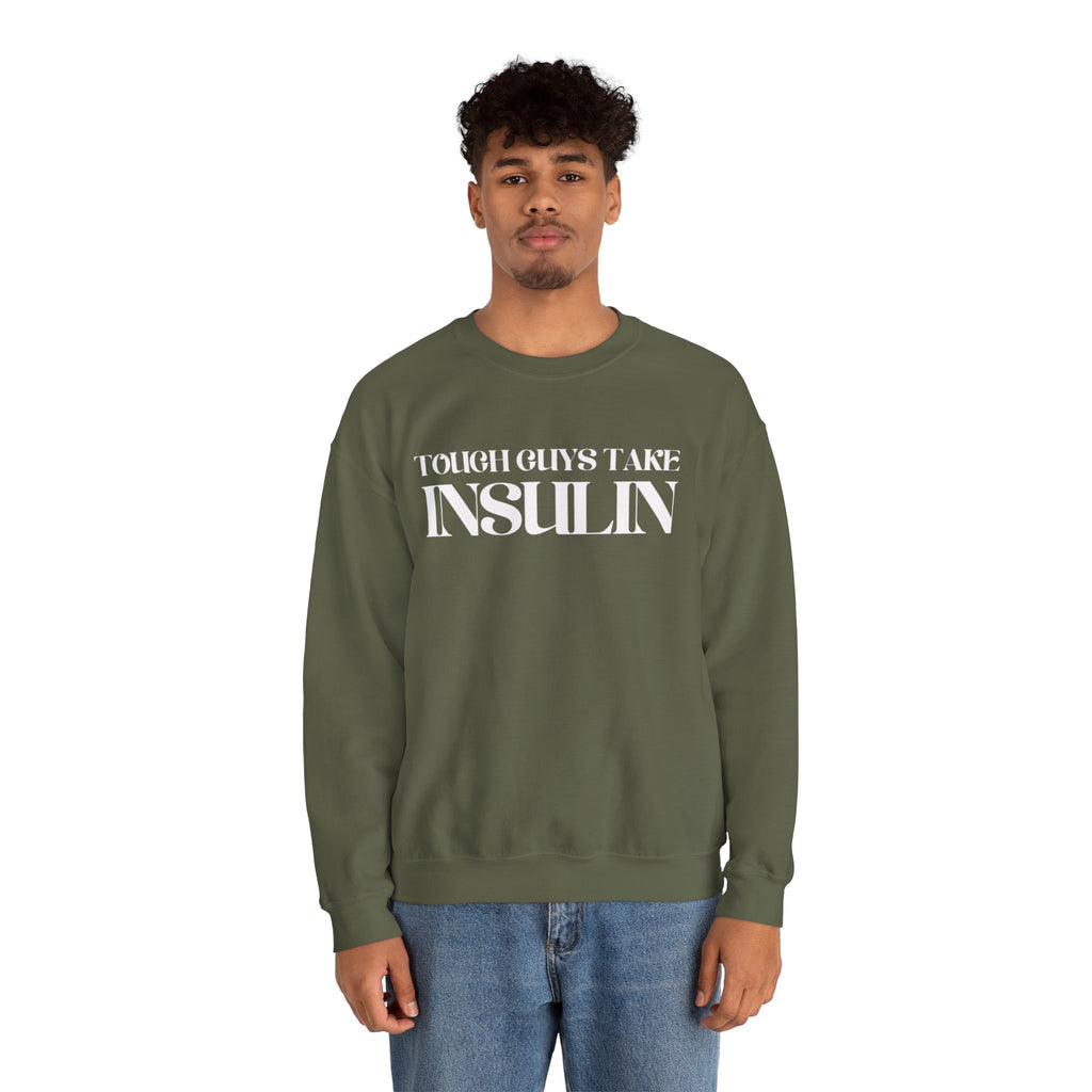 "Tough Guys Take Insulin" Crewneck Sweatshirt