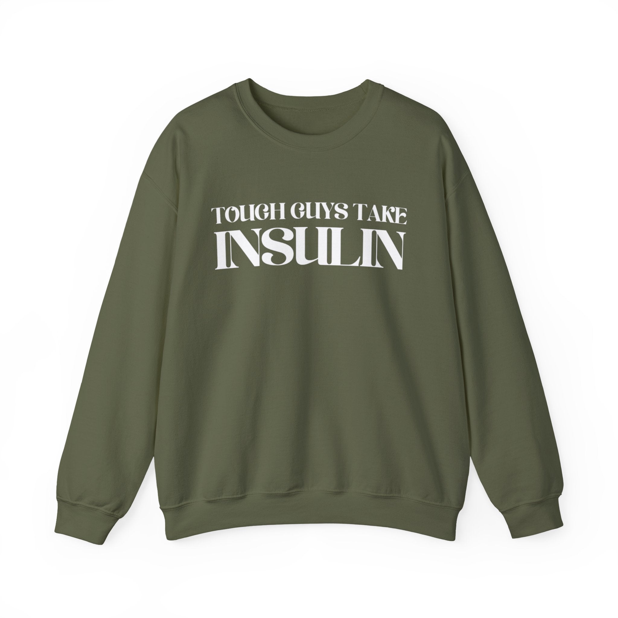 "Tough Guys Take Insulin" Crewneck Sweatshirt